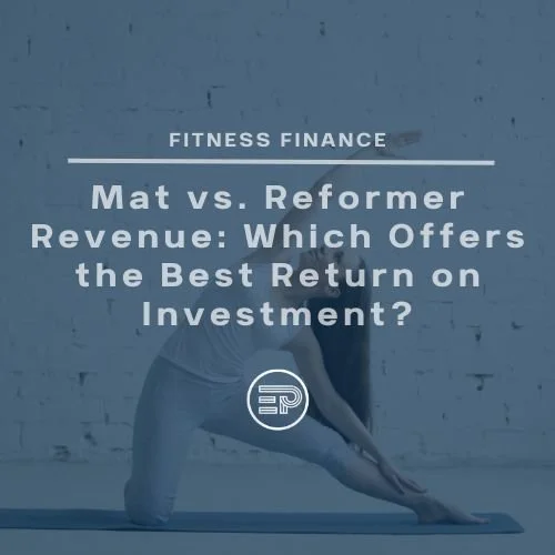 Mat vs. Reformer Revenue: Which Offers the Best Return on Investment?