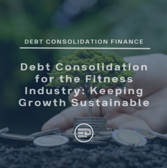 Debt Consolidation for the Fitness Industry: Keeping Growth Sustainable
