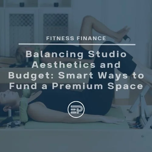 Balancing Studio Aesthetics and Budget: Smart Ways to Fund a Premium Space