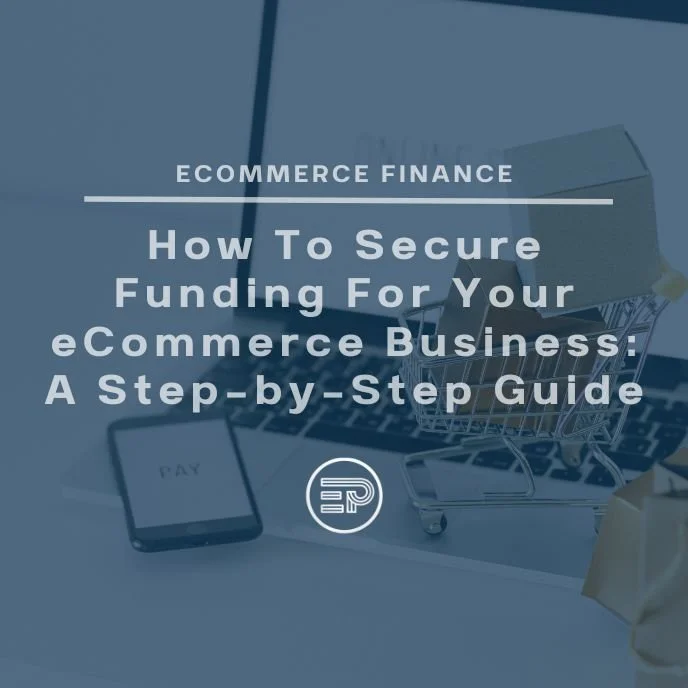 How To Secure Funding for Your eCommerce Business
