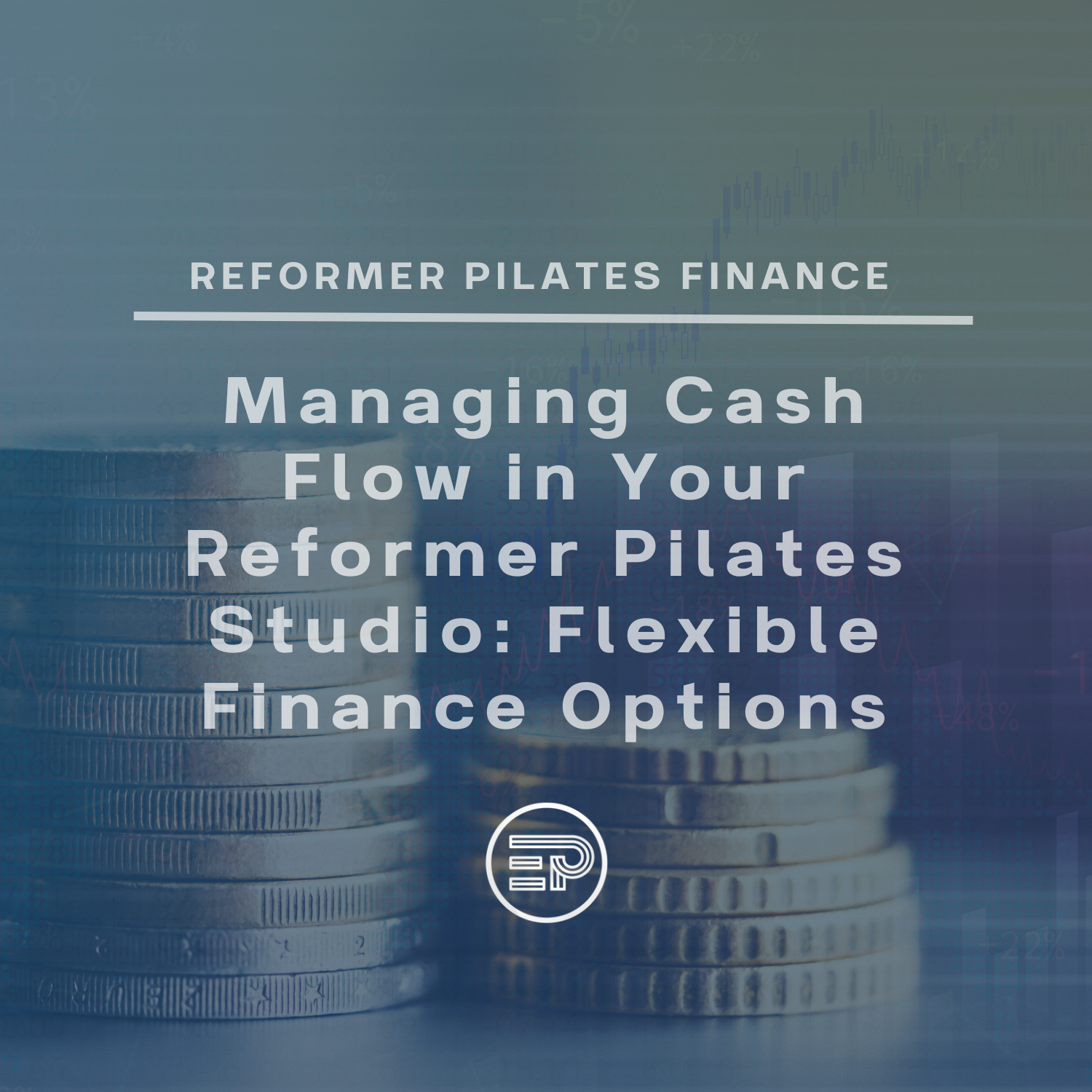 Managing Cash Flow in Your Reformer Pilates Studio: Flexible Finance Options
