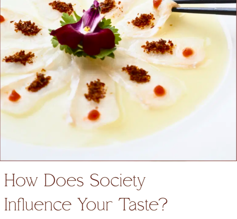 Sociology insight on how society influences taste, culture, and personal preferences