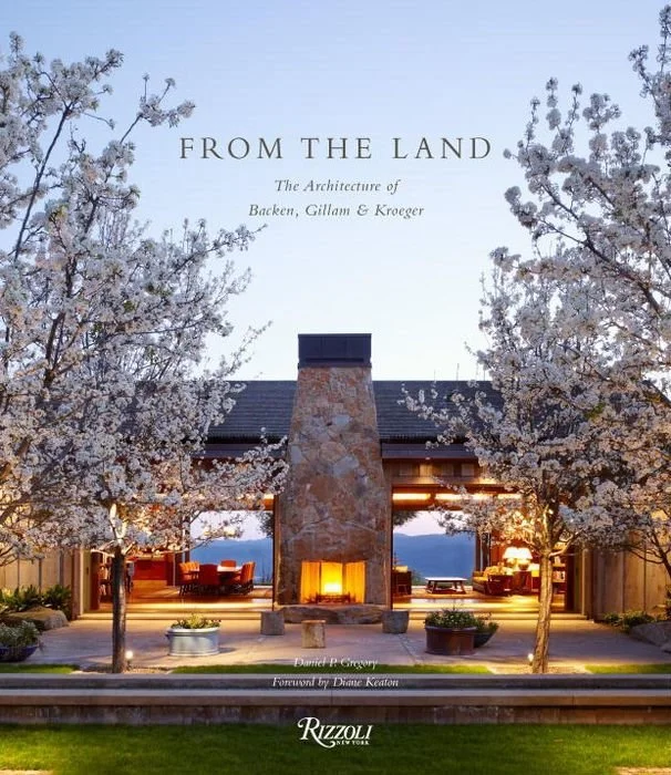 From the Land: Backen, Gillam & Kroeger Architects book cover