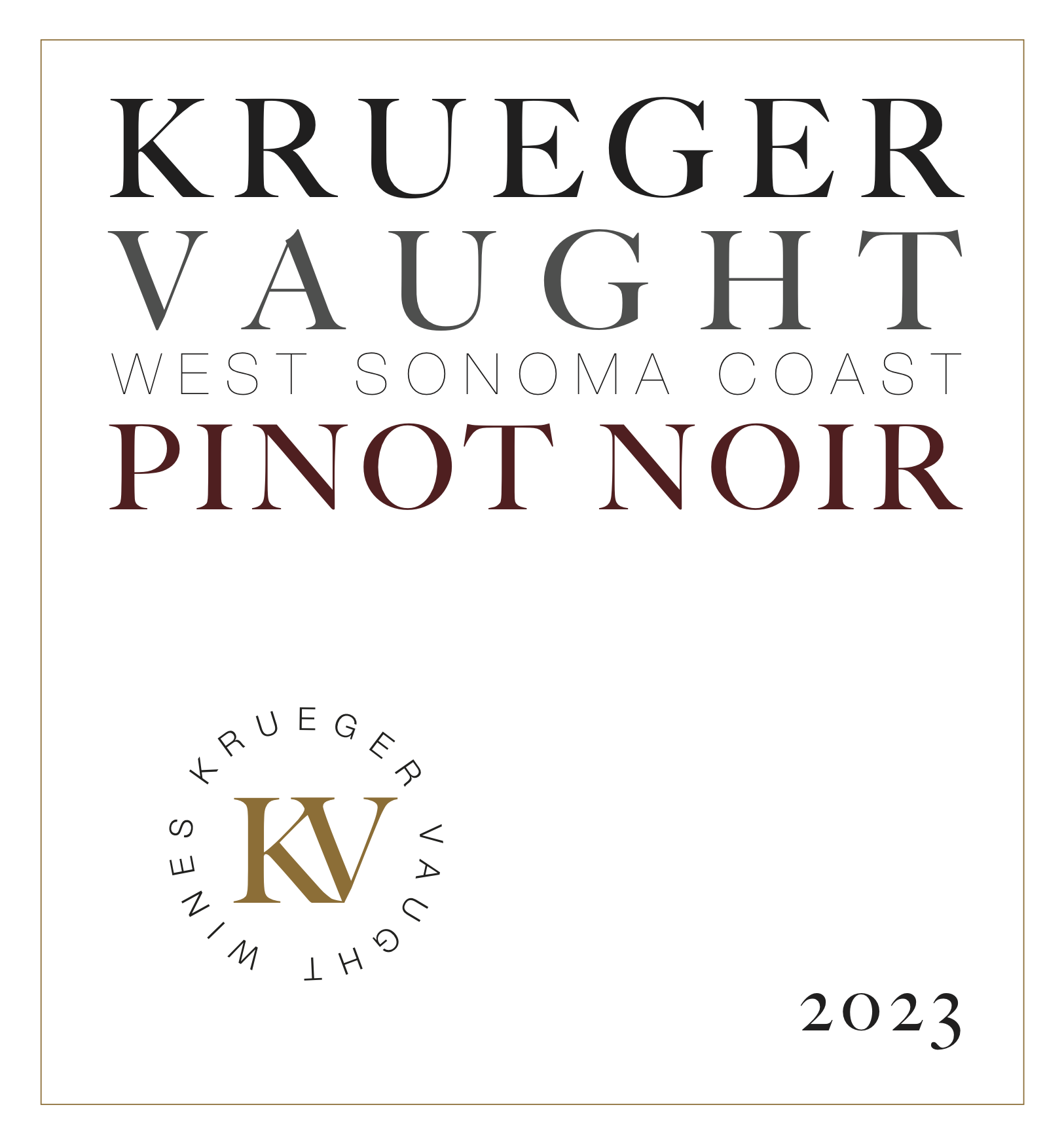 2023 Krueger Vaught Pinot Noit