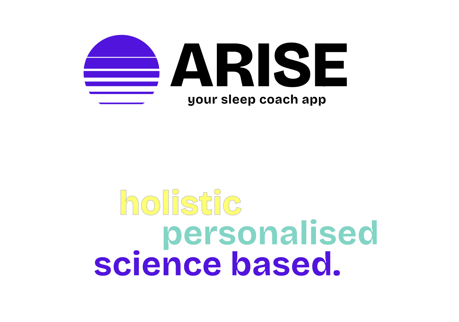 graphic with Arise logo saying your sleep coach app: holistic, personalised, science based