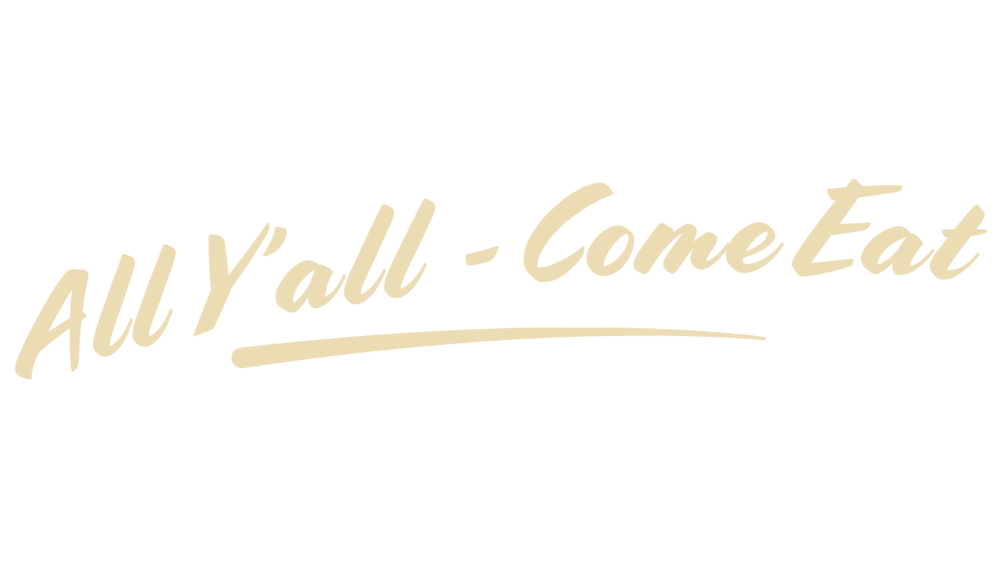 Text logo reading 'All Y'all - Come Eat' in beige cursive font on black background.