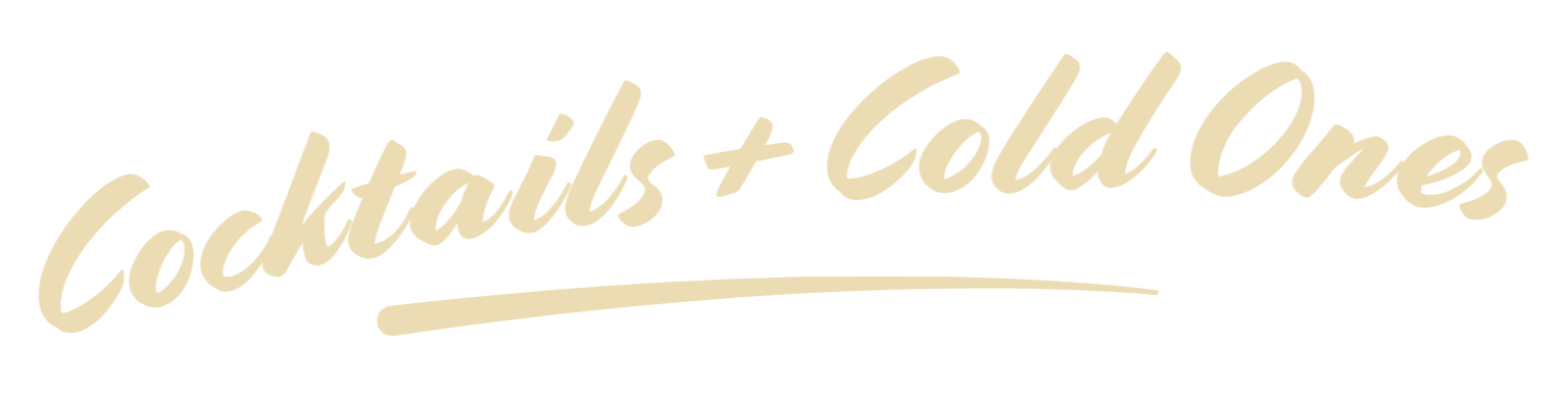 Logo with the text "Cocktails + Cold Ones" in beige script font with a swooping underline.