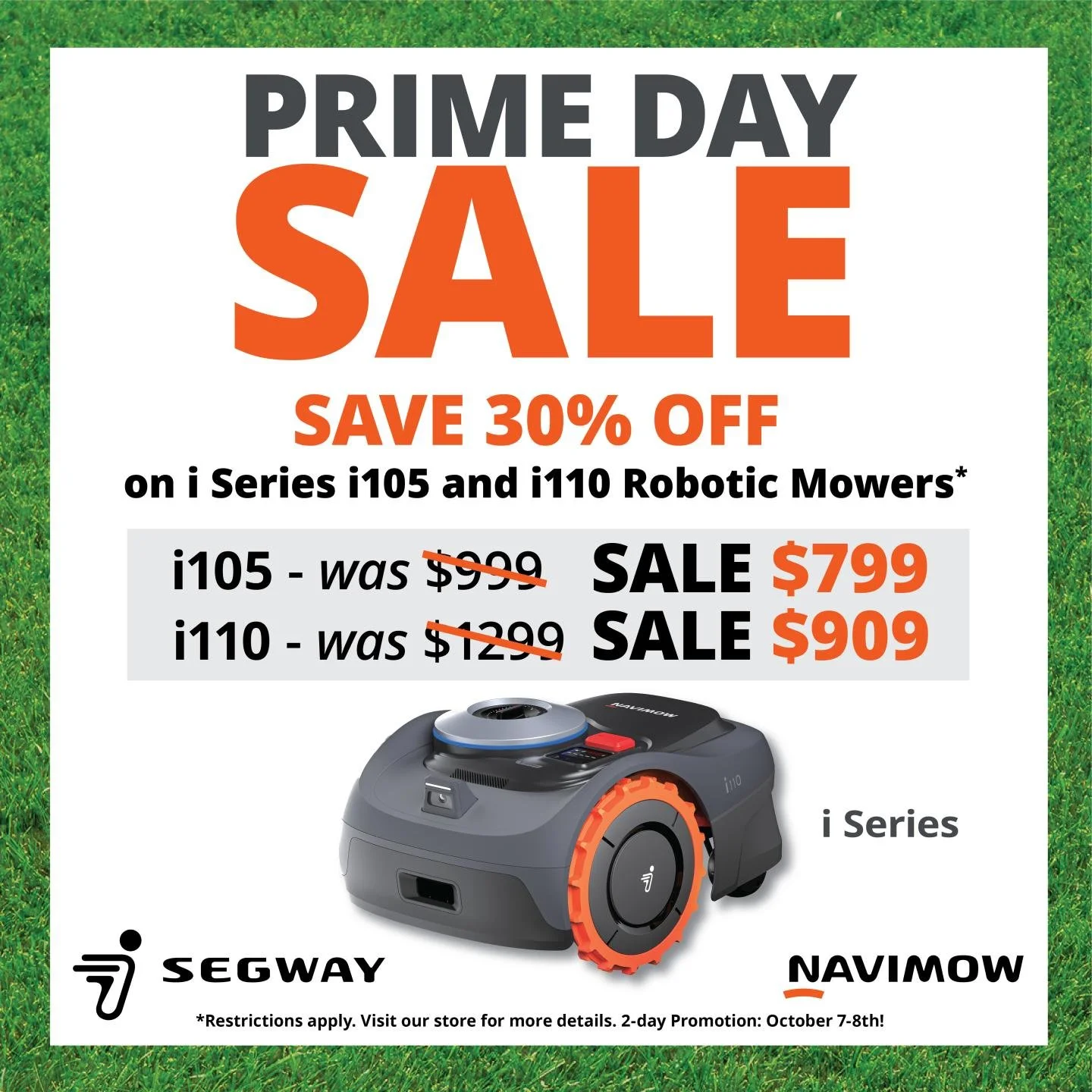 🚨 MASSIVE SALE ALERT! Get 30% OFF SELECT SEGWAY NAVIMOW! 🚨
From October 7th - 8th, you can get 30% OFF the revolutionary Segway Navimow i Series robotic mowers.
This is your best chance of the year to reclaim your weekend and save big on the futu