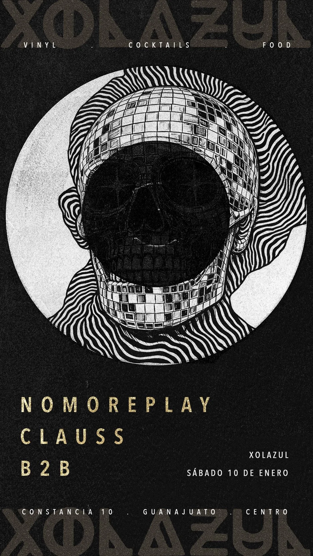 An event poster for NOMOREPLAY, Clauss and B2B at Xolazul on January 10. It features a white vinyl with a psychedelic disco skull printed overtop.
