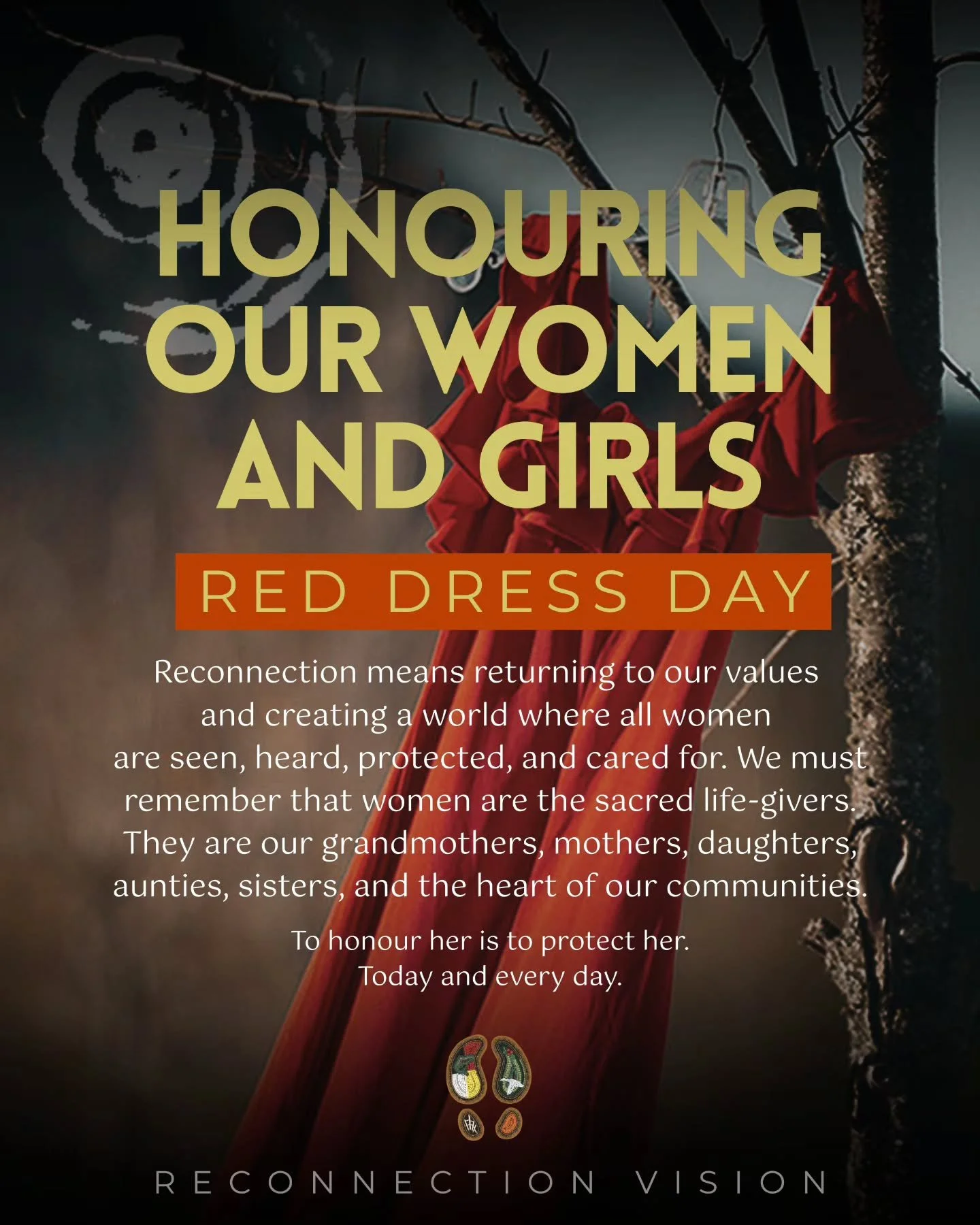 🪶❤️ Honouring our Women and Girls

Reconnection means returning to our values and creating a world where all women are seen, heard, protected, and cared for. We must remember that women are the sacred life-givers. They are our grandmothers, mothers,