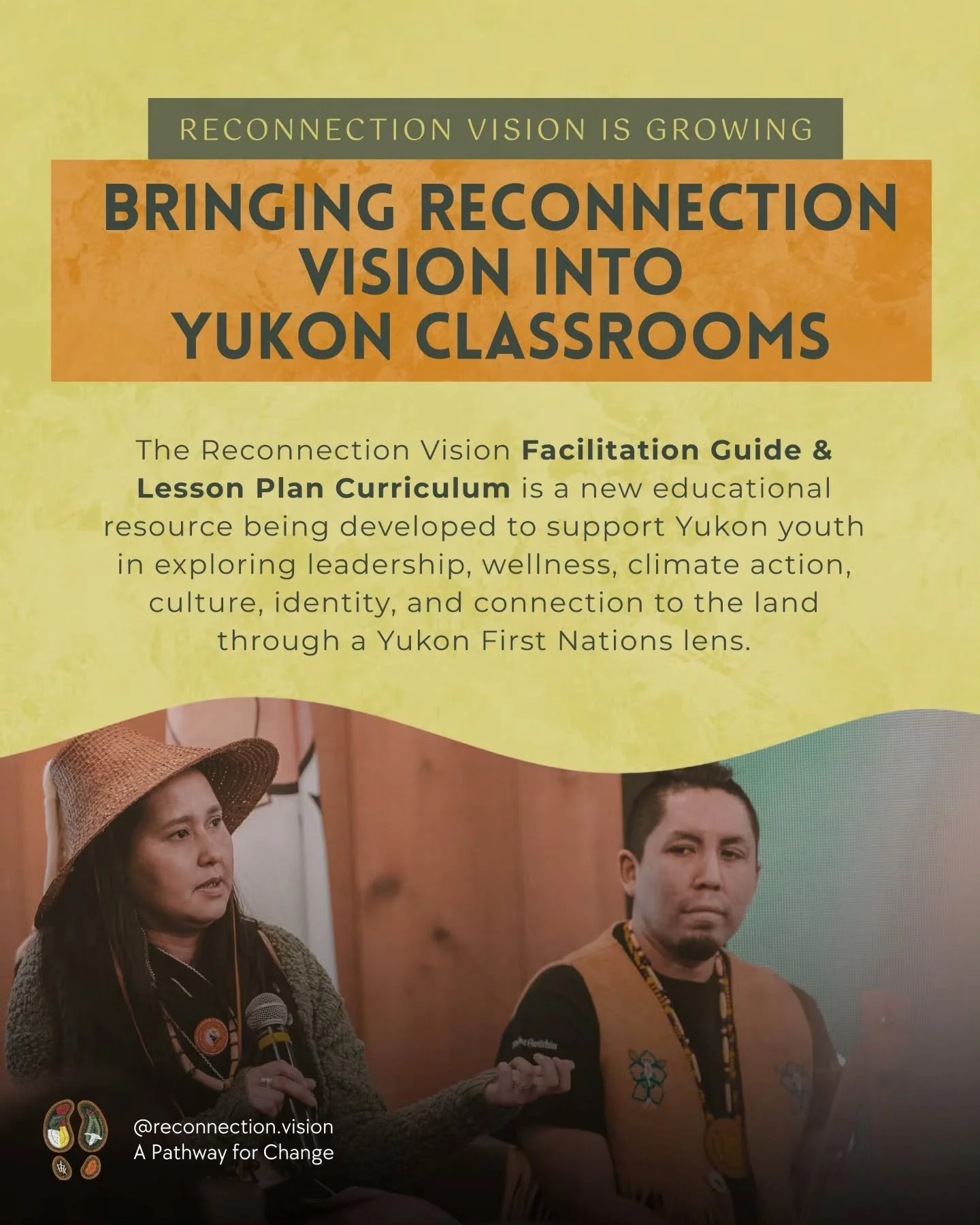 📚 🪶 🌿 Bringing Reconnection Vision into Yukon Classrooms

The Reconnection Vision Facilitation Guide &amp; Lesson Plan Curriculum is a new educational resource being developed to support Yukon youth in exploring leadership, wellness, climate actio