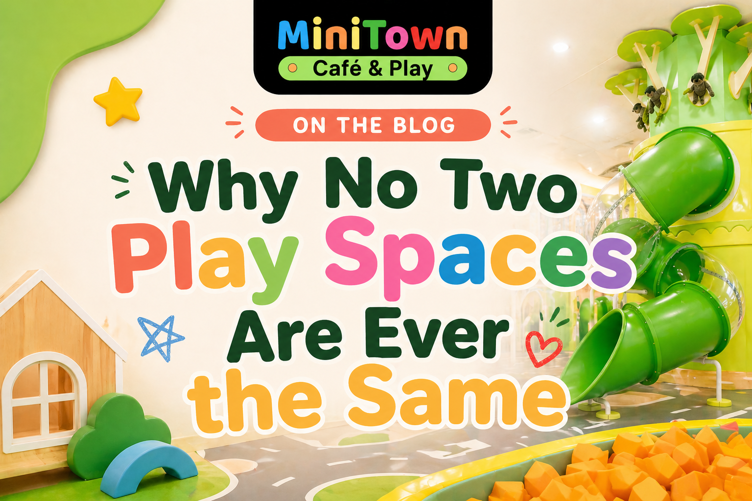 Why No Two Play Spaces Ever Feel the Same