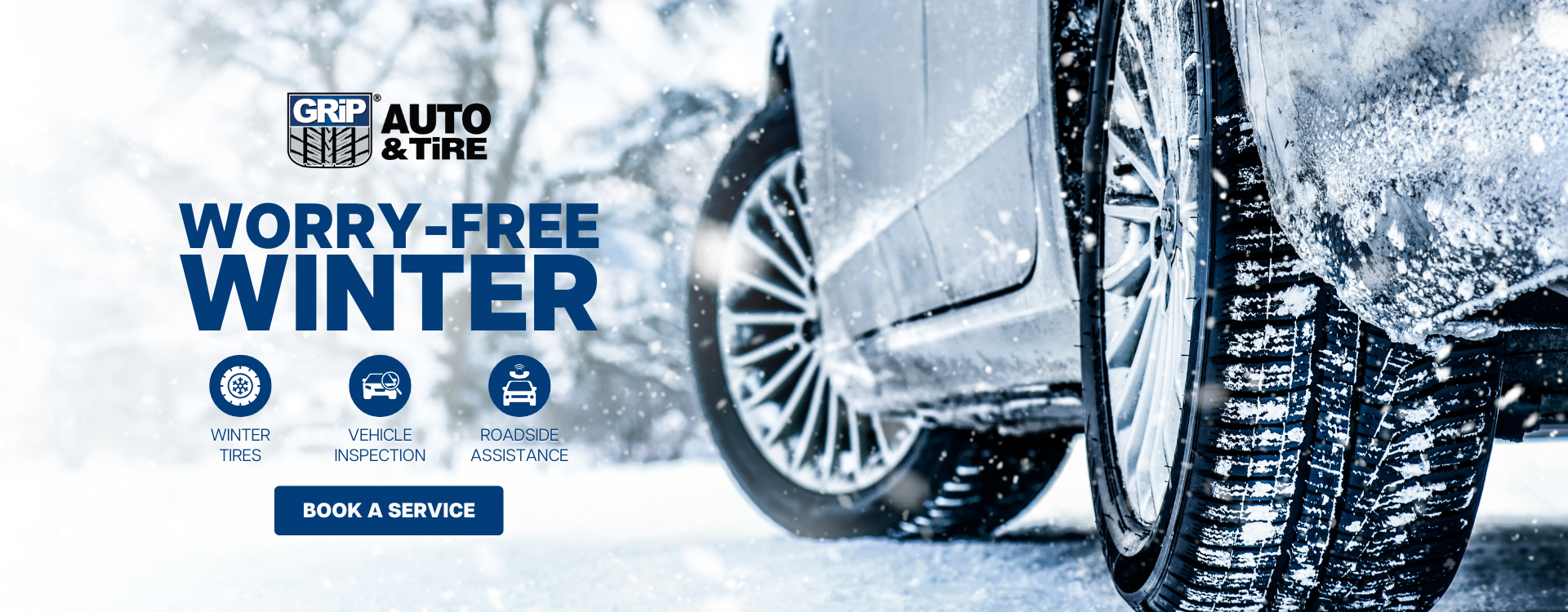 Photo of car tire driving in the snow with text that says Worry-Free Winter