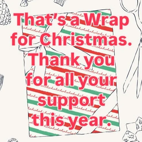 That&rsquo;s a wrap for 2025 and thank you all so much for the support in this new business of mine. I&rsquo;m going to adapt and change a bit for the New Year so stay tuned to see what that means.  In the meantime time have a wonderful Christmas one