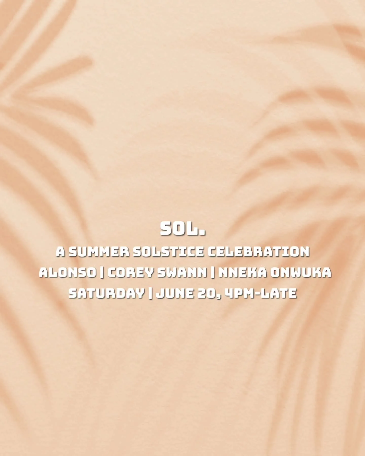 SOL. Summer Solstice Celebration - Live music from Alonso - Brothers from Rio - Corey Swann - Food &amp; Vendors