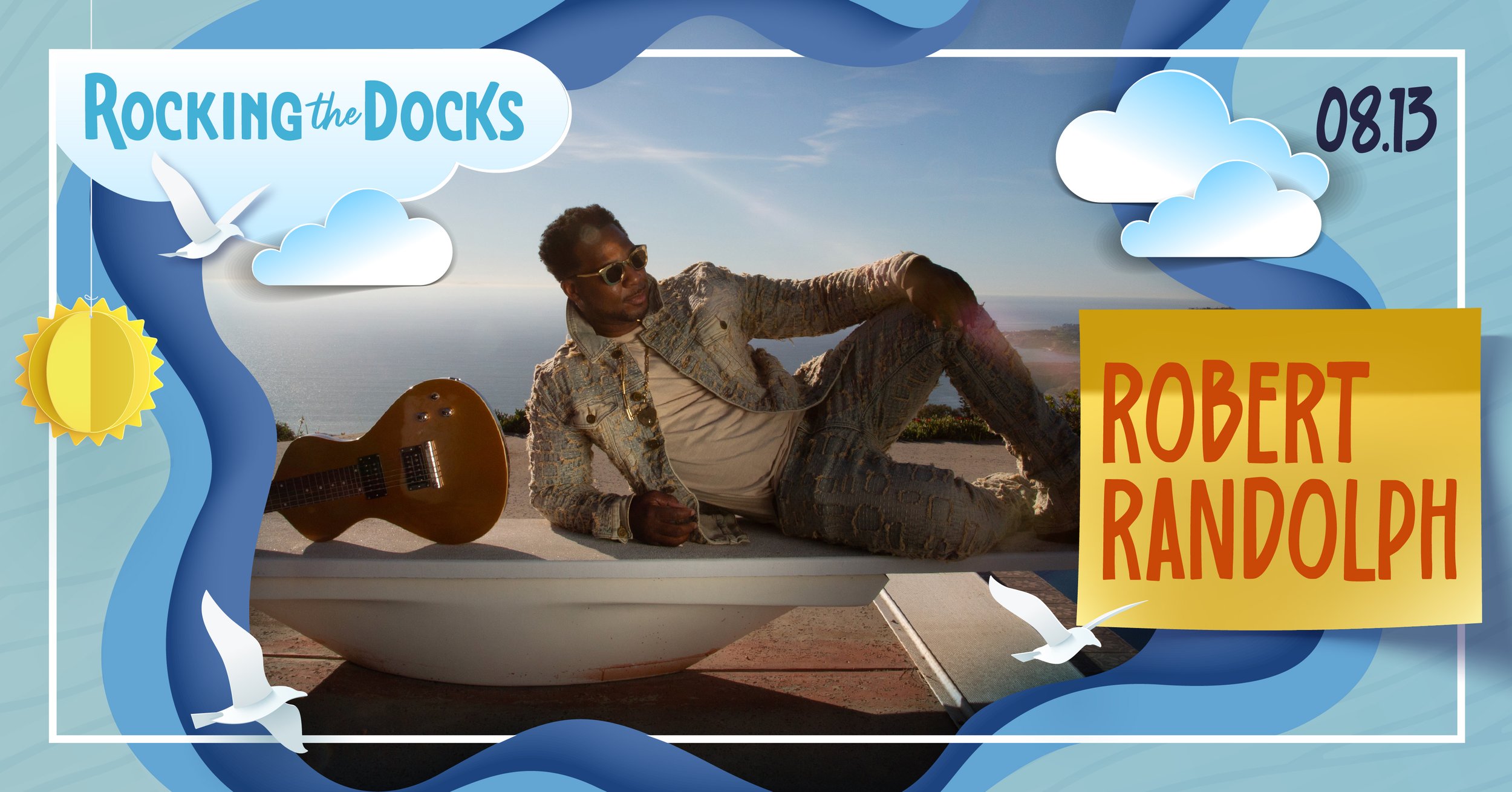 Rocking the Docks ♪ Robert Randolph + supported by The Fitzkee Brothers ft. Lee Boys & Melody Trucks