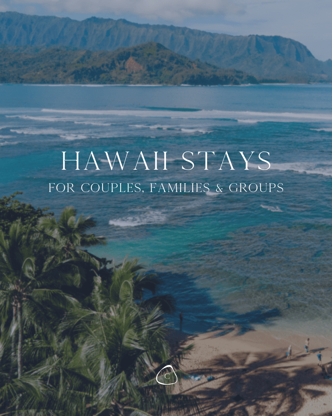 A scenic view of Hawaii's coastline with green volcanic hills, a sandy beach, palm trees, and the ocean, promoting Hawaii stays for couples, families, and groups.