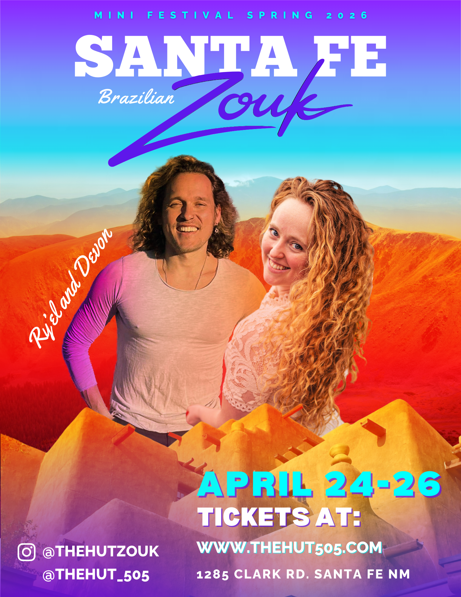 Event poster for Santa Fe Brazilian Zouk mini festival, April 24-26, 2026, featuring performers Rhode and Davon. The background has colorful scenic mountains, and the poster includes social media handles '@THEHUTZOUK' and '@THEHUT_505', website 'WWW.THEHUT505.COM', and address '1285 Clark Rd, Santa Fe, NM'.