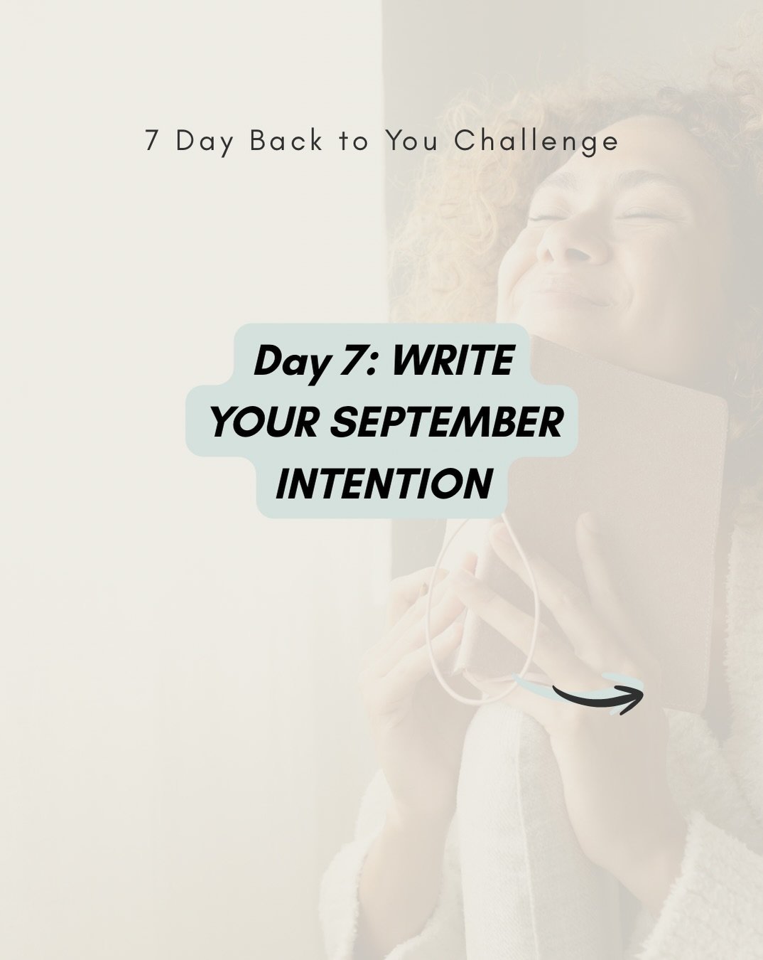 Holy cow! We made it! Day 7 of the 7 Day challenge. 
Set your September intention.

Please share below. I can&rsquo;t wait to see how you&rsquo;re going to make yourself the #1 priority this fall!
#womensupportingwomen #backtoyouchallenge #mentalheal