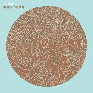 HOT CHIP - MADE IN THE DARK [2026]