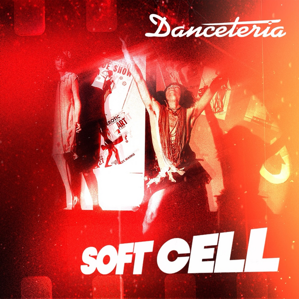 SOFT CELL - DANCETERIA