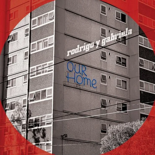 RODRIGO Y GABRIELA - OURHOME