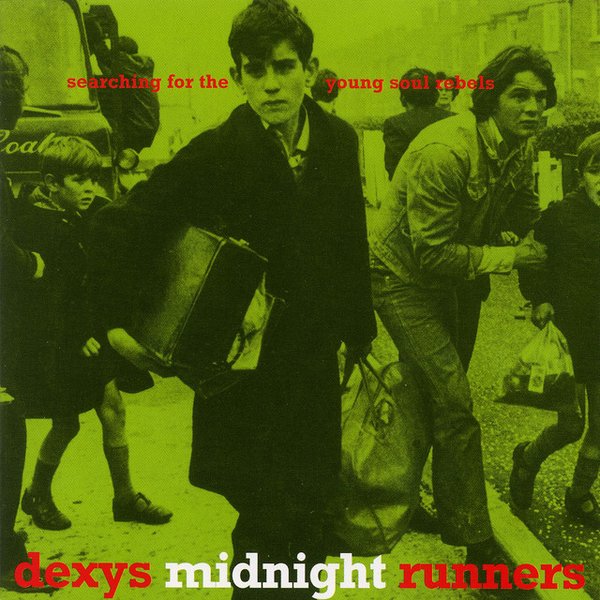 Dexys-Midnight-Runners-Searching-For-The-Young-Soul-Rebels-1.jpg