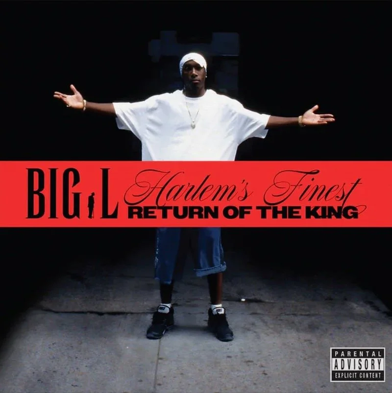 BIG L - HARLEM'S FINEST: RETURN OF THE KING