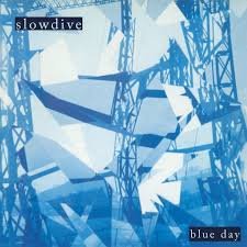 SLOWDIVE - BLUE DAY