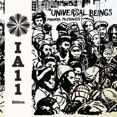 MAKAYA MCCRAVEN UNIVERSAL BEINGS (IA11 EDITION).jpg