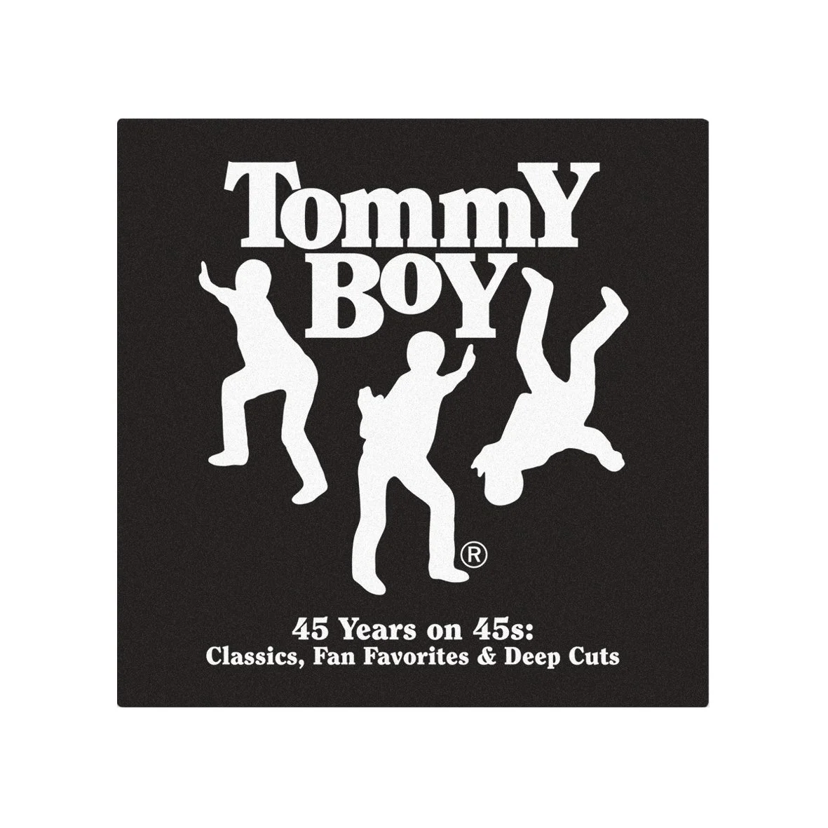 TOMMY BOY RECORDS - 45 YEARS ON 45S: CLASSICS, FAN FAVORITES & DEEP CUTS