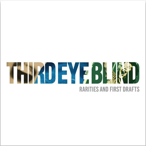 THIRD EYE BLIND - RARITIES & FIRST DRAFTS