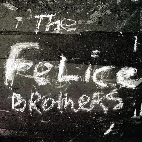 THE FELICE BROTHERS - THE FELICE BROTHERS