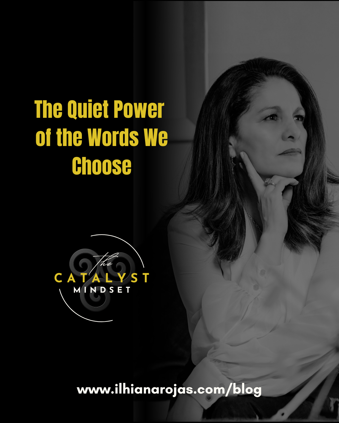 THE QUITE POWER OF THE WORDS WE CHOOSE