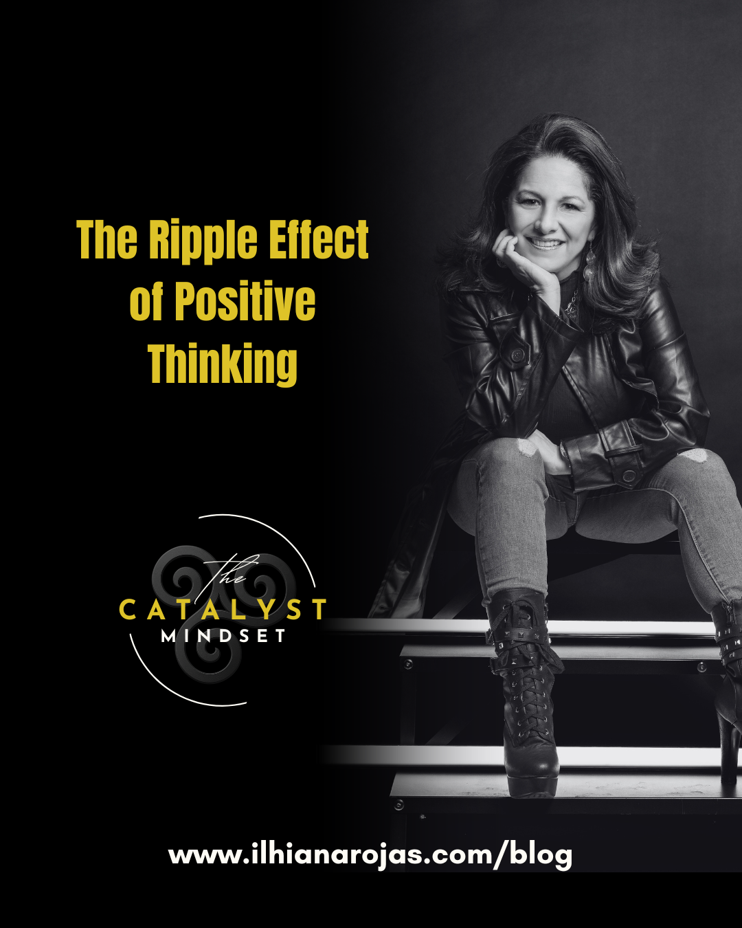 THE RIPPLE EFFECT OF POSITIVE THINKING