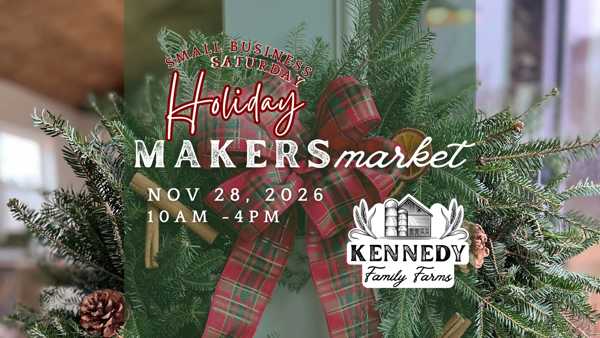 Holiday Makers Market - Kennedy Family Farms