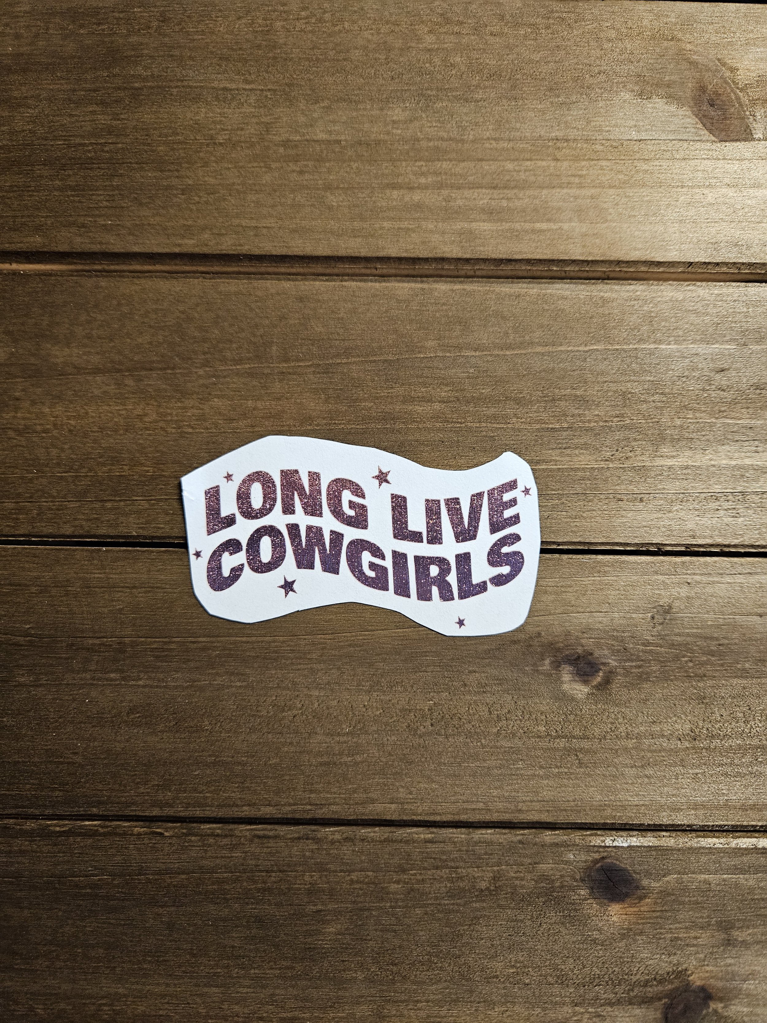 Long Live Cowgirls Vinyl Decal