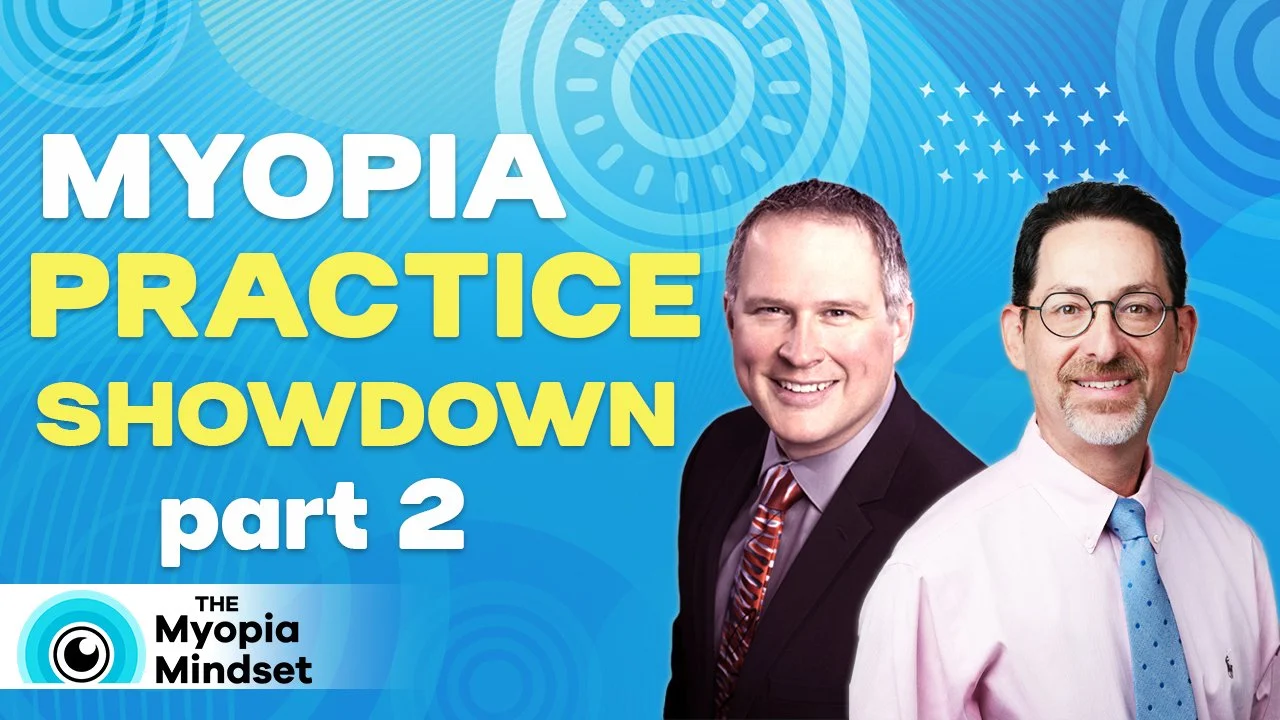 Episode 21 - Myopia Practice Showdown Part 2 with Dr. Matthew Martin and Dr. Paul Levine