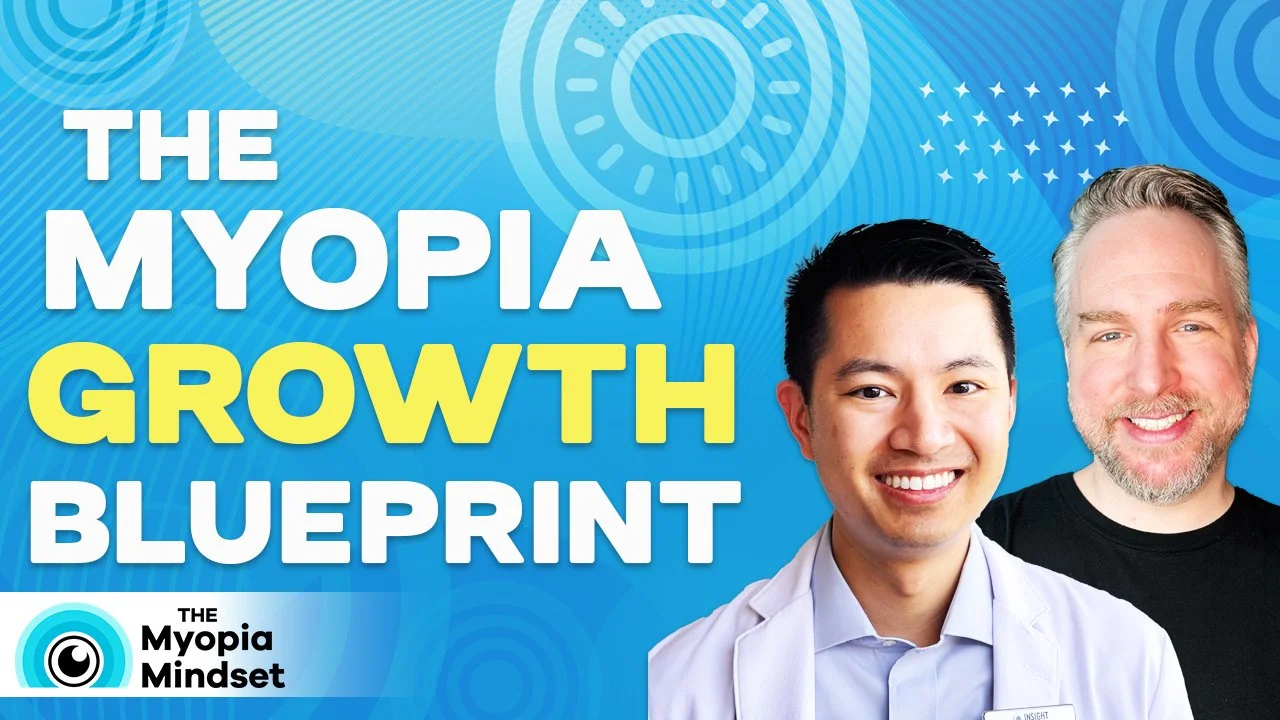 Episode 43 - The Blueprint for Growth In Myopia Management with Dr. Thanh Mai