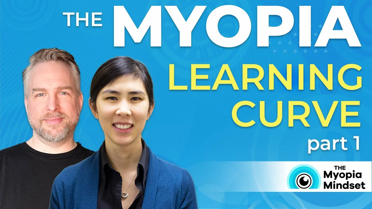 Episode 56 - The Myopia Management Learning Curve | Part 1: From Doubt to Breakthrough Results
