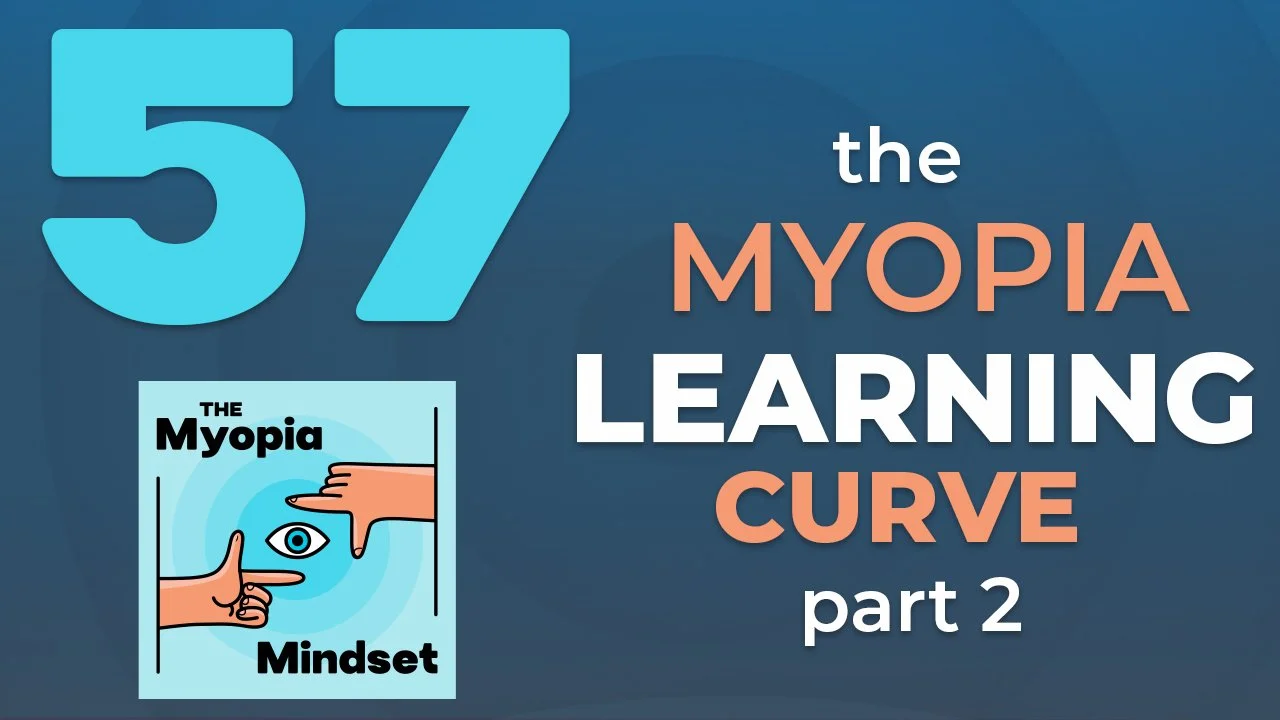 Episode 57 -The Myopia Management Learning Curve | Part 2: Practice Confidence, Community, and Patient Impact