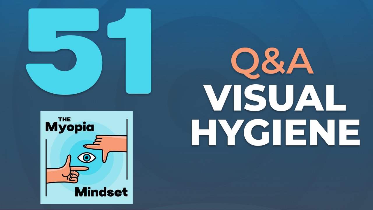 Episode 51 - Ask The Experts: Visual Hygiene