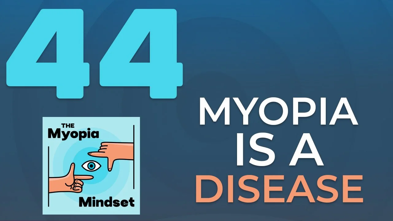 Episode 44 - Myopia Is A Disease with Dr. Cary Herzberg