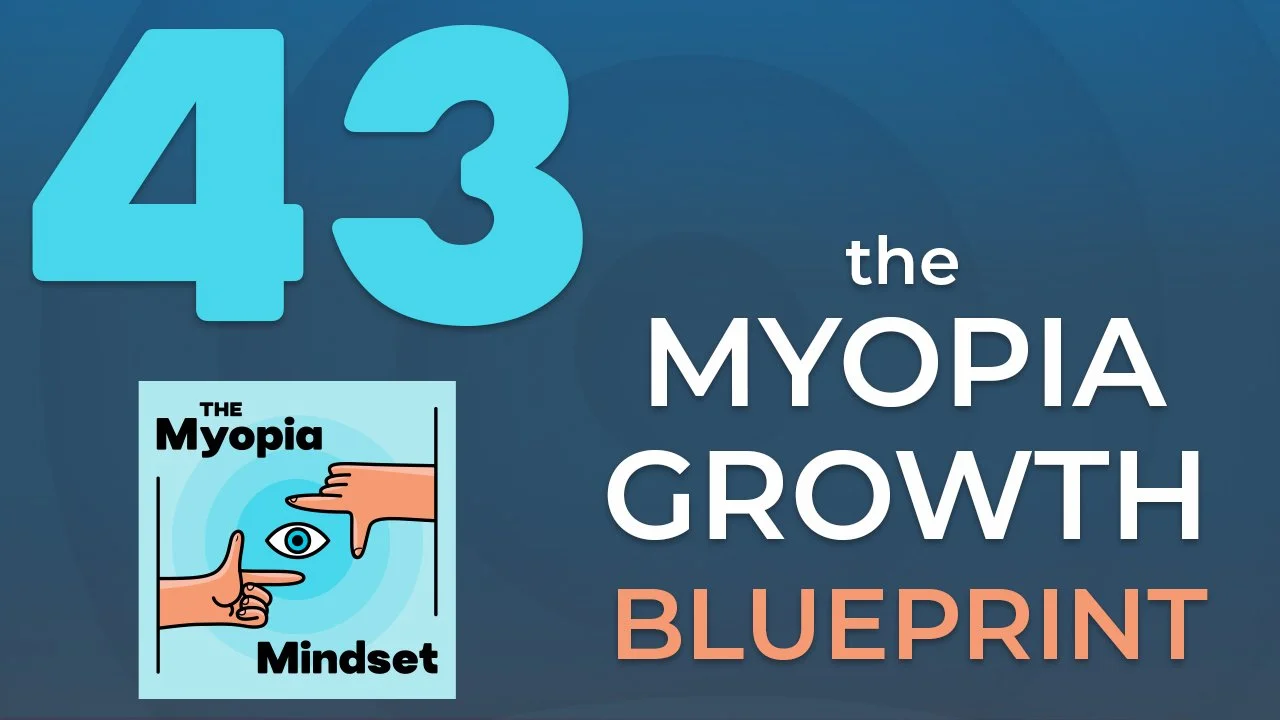 Episode 43 - The Blueprint for Growth In Myopia Management with Dr. Thanh Mai