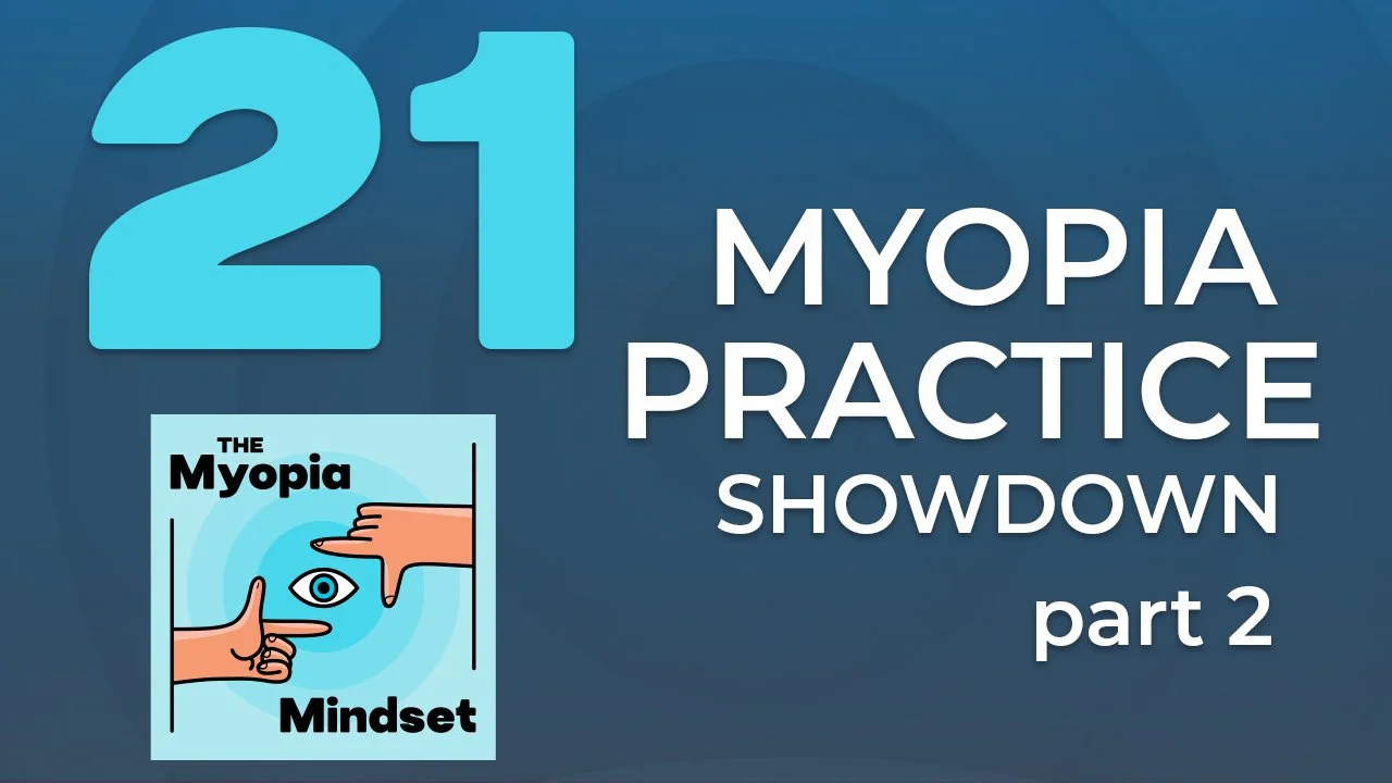 Episode 21 - Myopia Practice Showdown Part 2 with Dr. Matthew Martin and Dr. Paul Levine episode artwork