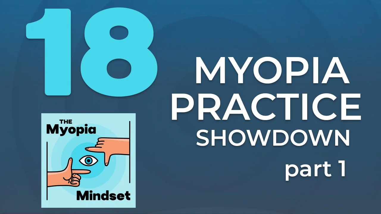 Episode 18 - Myopia Practice Showdown - Dr. Matthew Martin & Dr. Paul Levine episode artwork