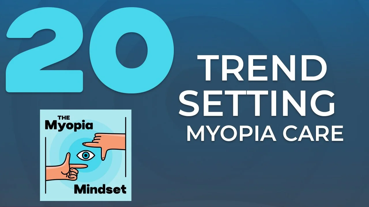Episode 20 - Trendsetting in Myopia with Dr. Glenda Aleman