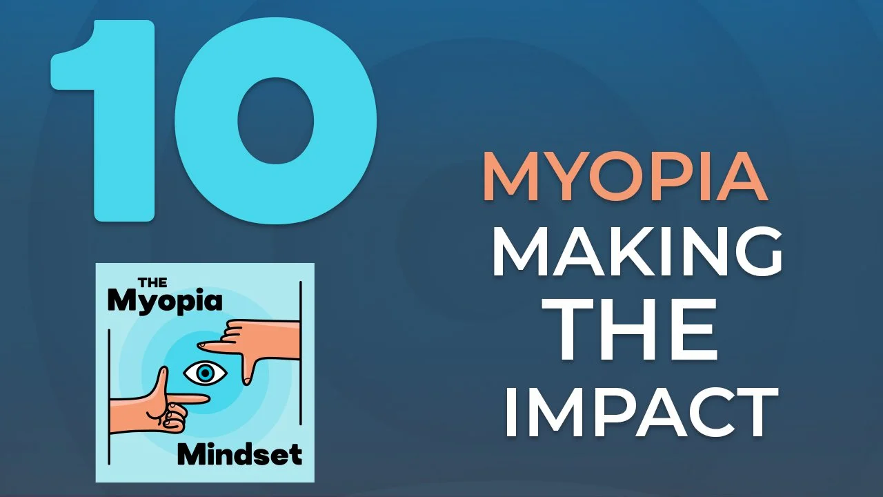 Episode 10 - Making An Impact With Myopia episode artwork