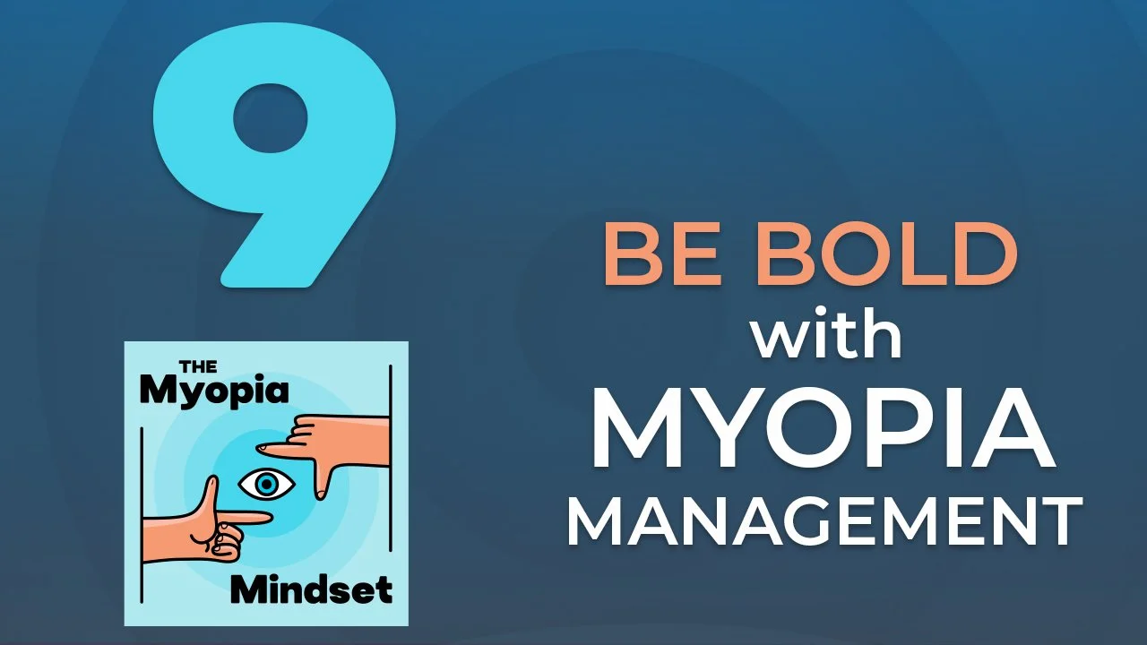 Episode 9 - Be Bold With Myopia Management episode artwork