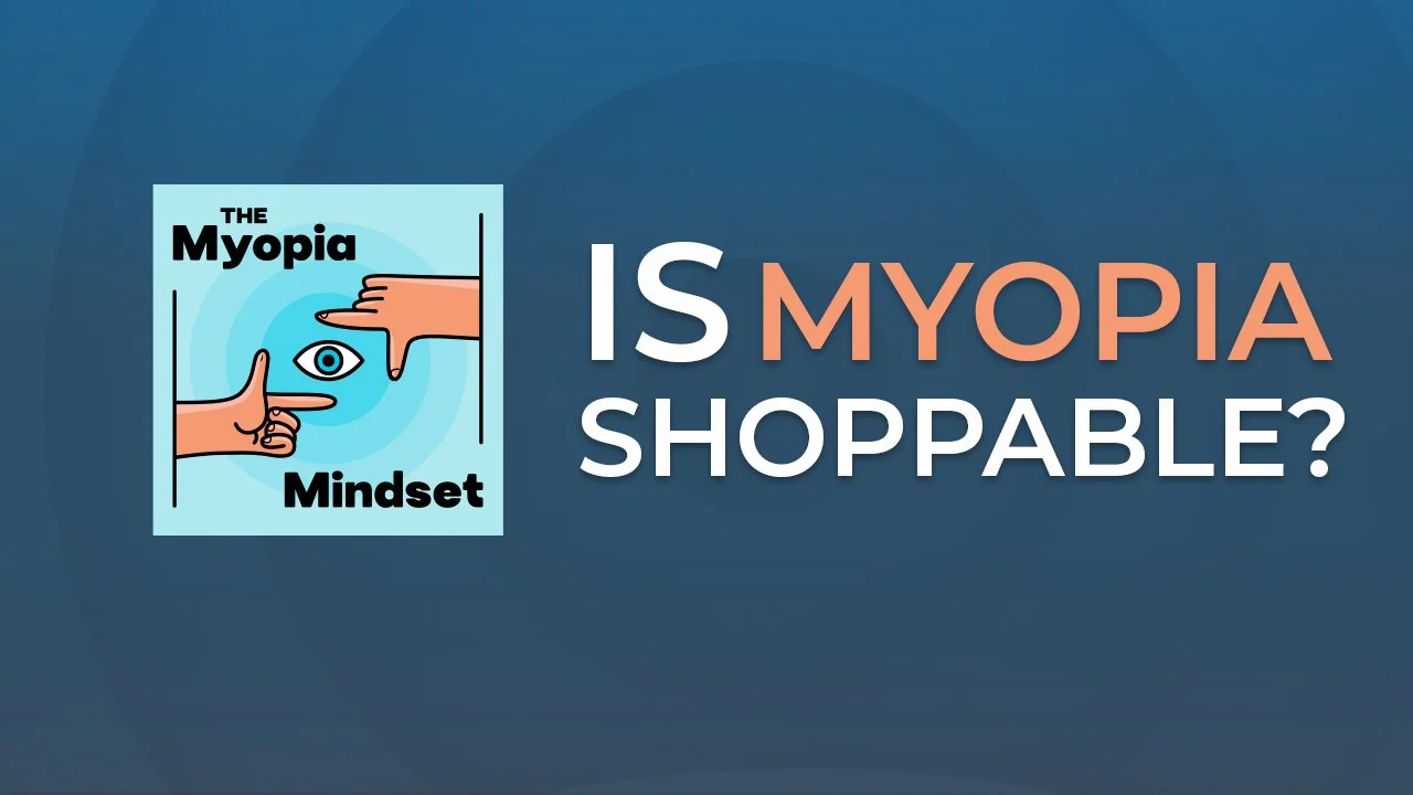 SUPPORTER PREVIEW - Is Myopia Care “Shoppable”? episode artwork